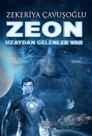 Zeon: Uzaydan Gelenler Var – Zekeriya Çavuşoğlu – Tunç Yayıncılık kitap kapağı