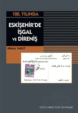 Eskişehir'de İşgal Ve Direniş – Kemal Yakut – Tarih Vakfı Yurt Yayınları kitap kapağı