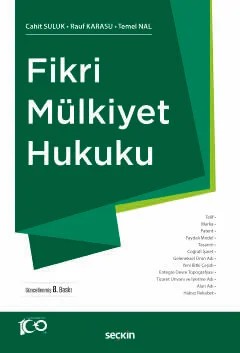 Fikri Mülkiyet Hukuku – Cahit Suluk, Rauf Karasu, Temel Nal – Seçkin Yayıncılık kitap kapağı