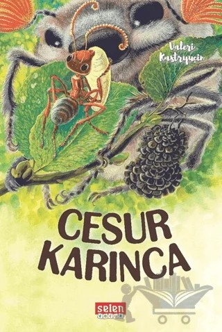 Cesur Karınca – Valeri Kastryuçin – Selen Çocuk kitap kapağı