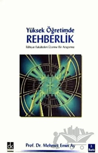 Yüksek Öğretimde Rehberlik – Mehmet Emin Ay – Düşünce Kitabevi Yayınları kitap kapağı