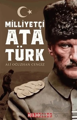 Milliyetçi Atatürk – Ali Oğuzhan Cengiz – Bilgeoğuz Yayınları kitap kapağı