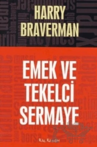 Emek ve Tekelci Sermaye – Harry Braverman – Kalkedon Yayıncılık kitap kapağı