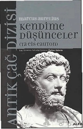 Kendime Düşünceler Ta Eis Eauton – Marcus Aurelius – Alfa Yayınları kitap kapağı