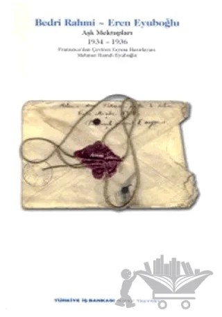 Aşk Mektupları 3 1934 - 1936 – Bedri Rahmi Eyüboğlu – İş Bankası Kültür Yayınları kitap kapağı