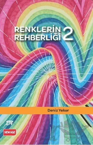 Renklerin Rehberliği 2 – Deniz Yeker – New Age Yayınları kitap kapağı