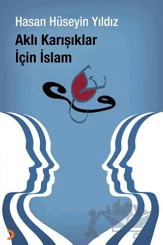 Aklı Karışıklar İçin İslam – Hüseyin Yıldız – Cinius Yayınları kitap kapağı