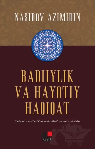Badiiylik Va Hayotıy Haqiqat – Nasirov Azimidin – Kesit Yayınları kitap kapağı