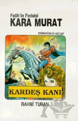 Fatih’in Fedaisi Kara Murat 4 Kardeş Kanı – Rahmi Turan – Toker Yayınları kitap kapağı