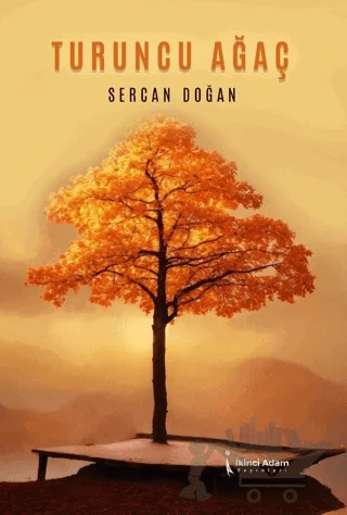 Turuncu Ağaç – Sercan Doğan – İkinci Adam Yayınları kitap kapağı