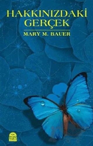 Hakkınızdaki Gerçek – Mary M. Bauer – Martı Yayınları kitap kapağı