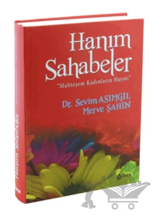 Hanım Sahabeler – Merve Şahin, Sevim Asımgil – İpek Yayın Dağıtım kitap kapağı