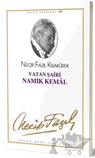 Vatan Şairi Namık Kemal : 86 - Necip Fazıl Bütün Eserleri – Necip Fazıl Kısakürek – Büyük Doğu Yayınları kitap kapağı