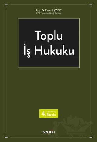 Toplu İş Hukuku – Ercan Akyiğit – Seçkin Yayıncılık kitap kapağı