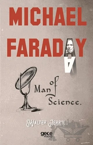 Michael Faraday: Man Of Science – Walter Jerrold – Gece Kitaplığı kitap kapağı