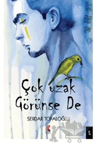 Çok Uzak Görünse De – Serdar Topaloğlu – Klaros Yayınları kitap kapağı