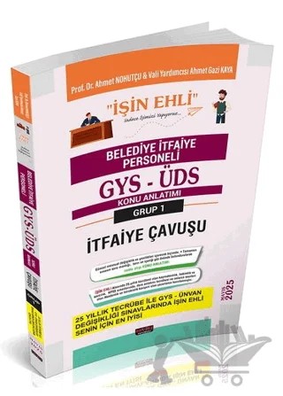 GYS-ÜDS Belediye İtfaiye Personeli 1. Grup İtfaiye Çavuşu Konu Anlatımı – Ahmet Nohutçu, Ahmet Gazi Kaya – Savaş Yayınevi kitap kapağı