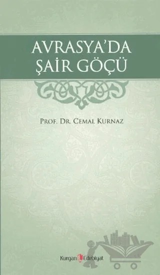 Avrasya’da Şair Göçü – Cemal Kurnaz – Kurgan Edebiyat kitap kapağı