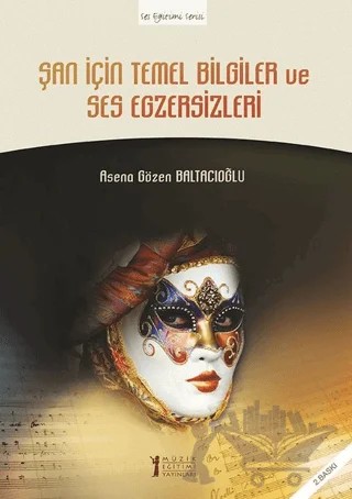 Şan İçin Temel Bilgiler ve Ses Egzersizleri – Asena Gözen Baltacıoğlu – Müzik Eğitimi Yayınları kitap kapağı