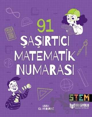 91 Şaşırtıcı Matematik Numarası – Anna Claybourne – Bilgiyolu Kültür Yayınları kitap kapağı