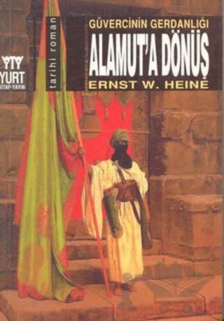 Güvercinin Gerdanlığı Alamut’a Dönüş – Ernst W. Heine – Yurt Kitap Yayın kitap kapağı