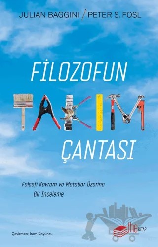 Filozofun Takım Çantası – Julian Baggini, Peter Fosl – The Kitap kitap kapağı