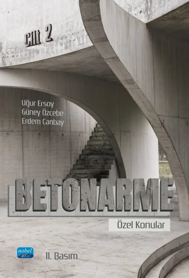 BETONARME - Özel Konular - Cilt 2 – Uğur Ersoy, Güney Özcebe, Erdem Canbay – Nobel Akademik Yayıncılık kitap kapağı