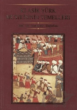 Klasik Türk Musikisinin Temelleri – Şemsettin Bağırkan – Geçit Kitabevi kitap kapağı