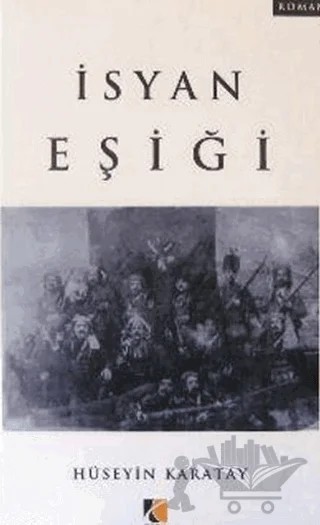 İsyan Eşiği – Hüseyin Karatay – Çıra Yayınları kitap kapağı