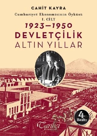 Cumhuriyet Ekonomisinin Öyküsü, 1. Cilt: (1923 - 1950) – Cahit Kayra – Tarihçi Kitabevi kitap kapağı