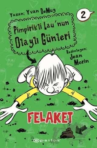 Pimpirikli Lau'nun Olaylı Günleri 2: Felaket – Yvan DeMuy – Epsilon Yayınevi kitap kapağı