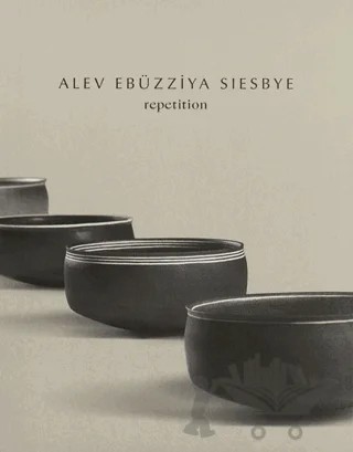 Alev Ebüzziya Siesbye: Repetition – Eda Berkmen, Süreyyya Evren – ARTER kitap kapağı