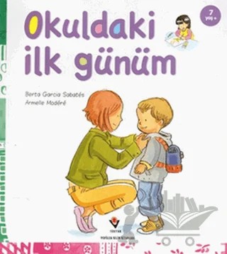 Okuldaki İlk Günüm – Armelle Modere, Berta Garcia Sabates – TÜBİTAK Yayınları kitap kapağı