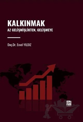 Kalkınmak Az Gelişmişlikten, Gelişmeye – Emel Yıldız – Gazi Kitabevi kitap kapağı