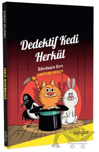 Dedektif Kedi Herkül - Sihirbazın Sırrı – Christian Grenier – Tonguç Akademi kitap kapağı