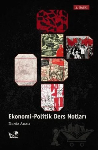 Ekonomi-Politik Ders Notları – Deniz Adalı – Kaldıraç Yayınevi kitap kapağı
