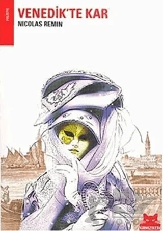 Venedik'te Kar – Nicolas Remin – Kırmızı Kedi Yayınevi kitap kapağı