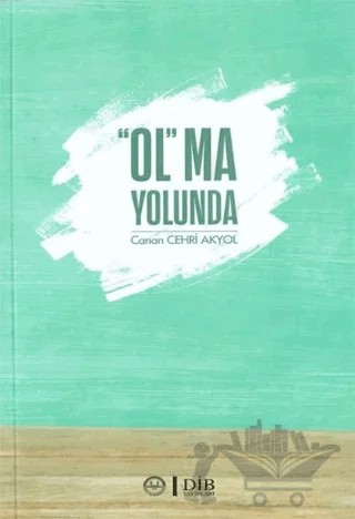 “Ol”ma Yolunda – Canan Cehri Akyol – Diyanet İşleri Başkanlığı kitap kapağı