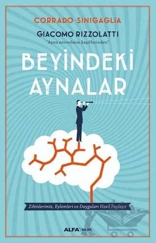 Beyindeki Aynalar – Corrado Sinigaglia, Giacomo Rizzolatti – Alfa Yayınları kitap kapağı