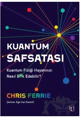 Kuantum Safsatası – Chris Ferrie – İrene Kitap kitap kapağı