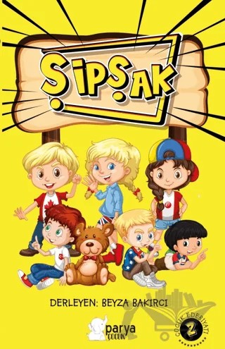 Şipşak Çocuk Edebiyatı 2 – Beyza Bakırcı – Parya Kitap kitap kapağı