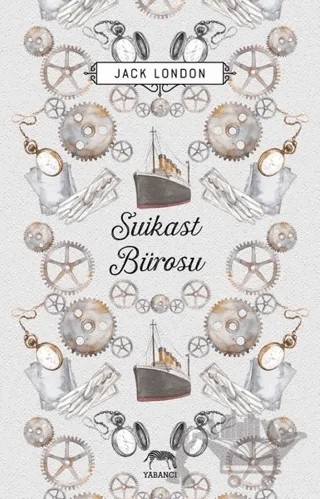 Suikast Bürosu – Jack London – Yabancı Yayınları kitap kapağı