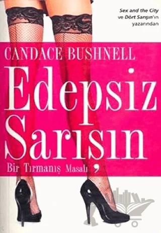 Edepsiz Sarışın – Candace Bushnell – Artemis Yayınları kitap kapağı