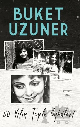 50 Yılın Toplu Öyküleri – Buket Uzuner – Everest Yayınları kitap kapağı