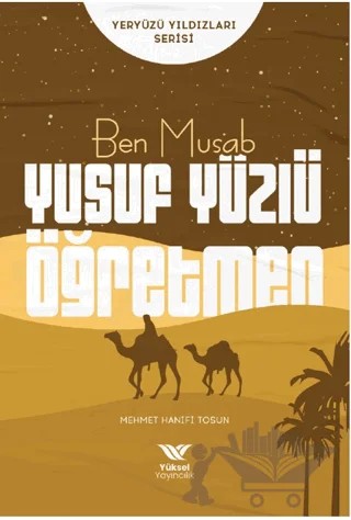 Ben Musab Yusuf Yüzlü Öğretmen – Mehmet Hanifi Tosun – Yüksel Yayıncılık kitap kapağı