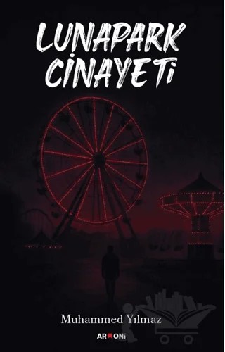 Lunapark Cinayeti – Muhammed Yılmaz – Armoni Yayıncılık kitap kapağı