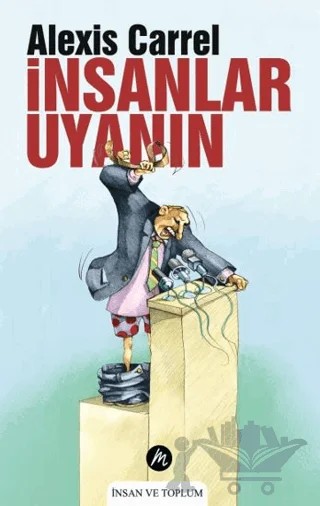 İnsanlar Uyanın – Alexis Carrel – Mahfel Yayıncılık kitap kapağı