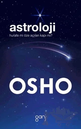 Astroloji: Hurafe Mi Öze Açılan Kapı mı? – Osho (Bhagwan Shree Rajneesh) – Ganj Kitap kitap kapağı