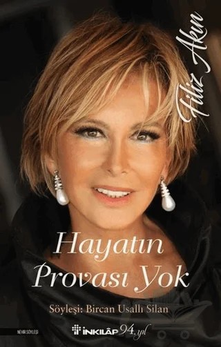 Hayatın Provası Yok - Filiz Akın – Bircan Usallı Silan – İnkılap Kitabevi kitap kapağı
