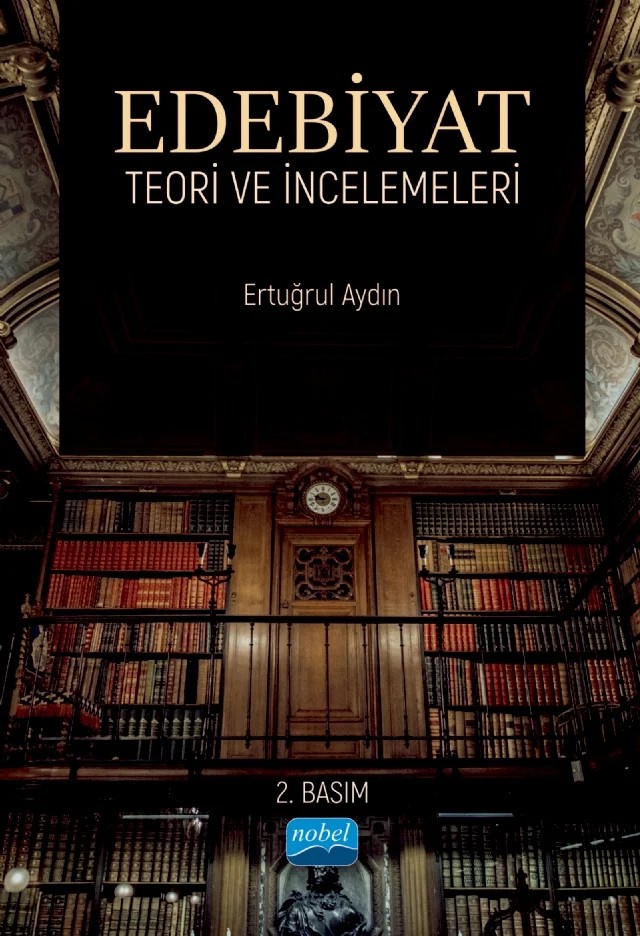 Edebiyat Teori ve İncelemeleri – Ertuğrul Aydın – Nobel Akademik Yayıncılık kitap kapağı
